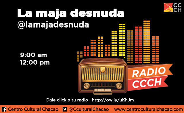 La Maja Desnuda - Radio del CCCH